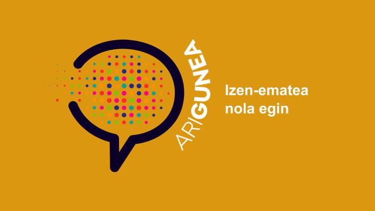 Ariguneak | Lehen aldiz izena emateko argibideak
